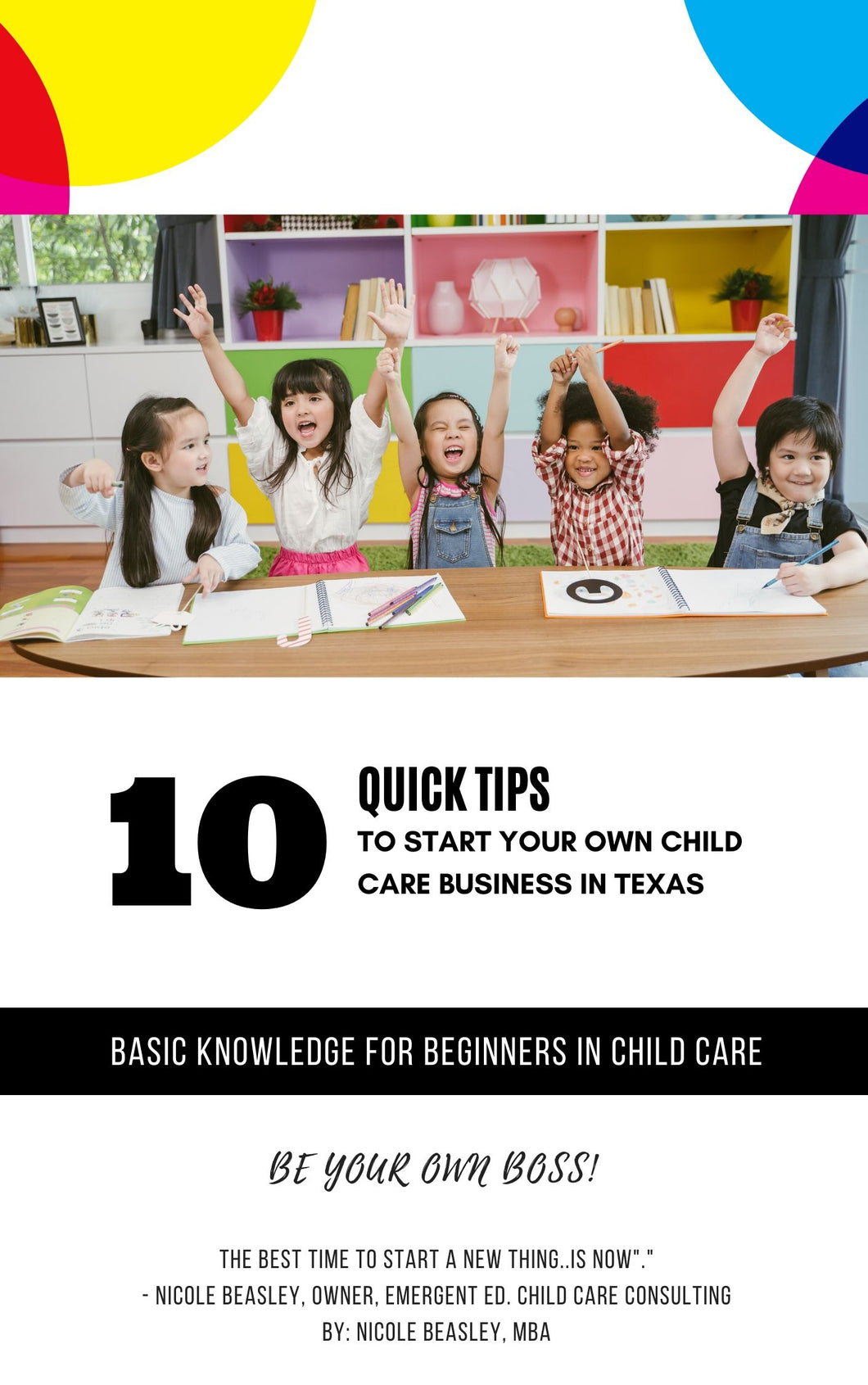 10 Quick Tips to Starting Your Own Child Care Business - FREE Download!